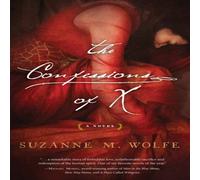 Suzanne M. Wolfe The Confessions of X Paperback Book Suzanne M. Wolfe Multicolor