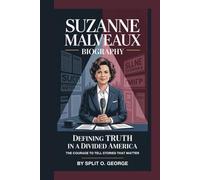 SUZANNE MALVEAUX BIOGRAPHY: Defining Truth In A Divided America - The Courage To Tell Stories That Matter.