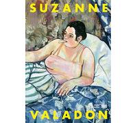 Suzanne Valadon - Exhibition Catalogue: Catalogue de l'exposition