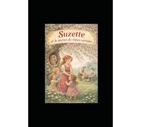 Suzette et le secret du vieux cerisier (Les aventures de la Fermette de Suzette)