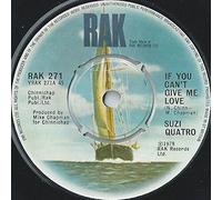 Suzi Quatro - IF YOU CAN'T GIVE ME LOVE 7 INCH (7" VINYL 45) UK RAK 1978