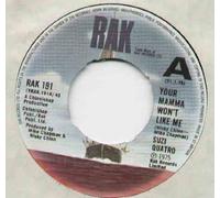 SUZI QUATRO - SUZI QUATRO - YOUR MAMMA WON'T LIKE ME - demo issue - 7 inch vinyl / 45