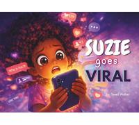Suzie goes Viral: A Children's Story About Online Safety