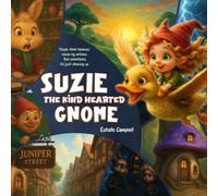 Suzie the Kind Hearted Gnome: Chapter 1 - The Day of the Thunderstorm