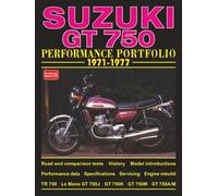 SUZUKI GT 750 PERFORMANCE PORTFOLIO 1971-1977 (Motorcycle Performance Portfolio Series)