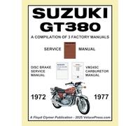 SUZUKI GT380 WORKSHOP MANUAL 1972 to 1977 - A COMPILATION OF 3 ORIGINAL SUZUKI FACTORY MANUALS