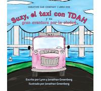 Suzy, el taxi con TDAH y su gran aventura por la ciudad: 2 (Creative Cab Company en Español)