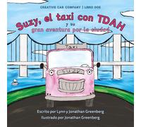 Suzy, el taxi con TDAH y su gran aventura por la ciudad: 2 (Creative Cab Company en Español)