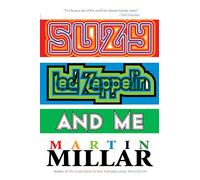Suzy, Led Zeppelin, and Me