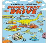 Suzy Levinson Dinos That Drive Hardcover Book Suzy Levinson Multicolor