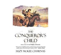 Suzy McKee Charnas – Conqueror's Child – Book Four of the Holdfast Chronicles – Paperback