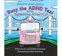 Suzy the ADHD Taxi and the Sightseeing Adventure: 2 (Creative Cab Company)