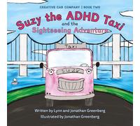 Suzy the ADHD Taxi and the Sightseeing Adventure: 2 (Creative Cab Company)