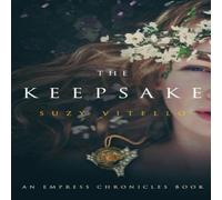 Suzy Vitello The Keepsake: An Empress Chronicles Book Paperback Suzy Vitello Multicolor