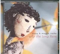 Suzzy & Maggie Roche - Why The Long Face?