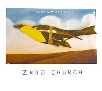Suzzy & Maggie Roche - Zero Church