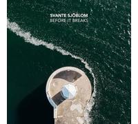 Svante Sjoholm - Before It Breaks