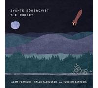 Svante Soderqvist; Adam Forkelid; Calle Rasmusson; Tuulikki Bartosik; Klas Lindquist - Svante Soderqvist: The Rocket [VINYL]