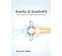 Svelte & SvelteKit: The Future of Web Development