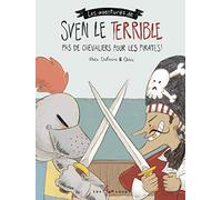 Sven le terrible - Pas de chevaliers pour les pirates !