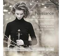 Svenja Van Driessche & Liebrecht Vanbeckevoort - Naissance: Poulenc, Franck, Chausson