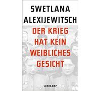 Svetlana Alexievich Der Krieg hat kein weibliches Gesicht (Paperback)