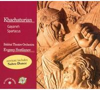 Svetlanov:Bolshoi the - Khachaturian:Gayaneh-Spartacus