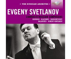 Svetlanov, Evgeny - Evgeny Svetlanov Conducts Russian Composers