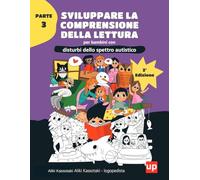 Sviluppare la comprensione della lettura per bambini con disturbi dello spettro autistico | PARTE 3: Programma strutturato di comprensione della ... la comprensione nei bambini con autismo