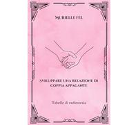 Sviluppare una relazione di coppia appagante: Tabelle di radiestesia