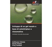 Sviluppo di un gel nasale a base di zolmitriptan e niosomalina: Zolmitriptan niosomalin-situ gel nasale