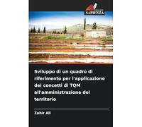 Sviluppo di un quadro di riferimento per l'applicazione dei concetti di TQM all'amministrazione del territorio