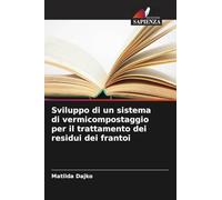 Sviluppo di un sistema di vermicompostaggio per il trattamento dei residui dei frantoi