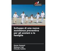 Sviluppo di una nuova assistenza preventiva per gli anziani e le famiglie