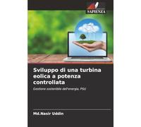 Sviluppo di una turbina eolica a potenza controllata: Gestione sostenibile dell'energia, PSU