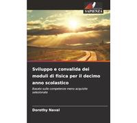 Sviluppo e convalida dei moduli di fisica per il decimo anno scolastico: Basato sulle competenze meno acquisite selezionate