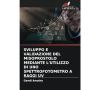 SVILUPPO E VALIDAZIONE DEL MISOPROSTOLO MEDIANTE L'UTILIZZO DI UNO SPETTROFOTOMETRO A RAGGI UV