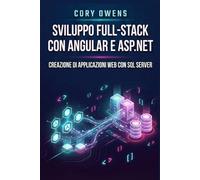 Sviluppo full-stack con Angular eASP.NET: Creazione di applicazioni Web con SQL Server