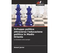 Sviluppo politico attraverso l'educazione politica in Medio Oriente: La Giordania come esempio