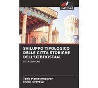 Sviluppo Tipologico Delle Città Storiche Dell'uzbekistan