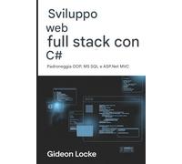 Sviluppo Web Full Stack con C#: Padroneggiare OOP, MS SQL e ASP.NET MVC