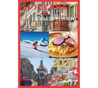 SVIZZERA GUIDA DI VIAGGIO 2026: Alla scoperta del cuore delle Alpi con Timeless Journeys.