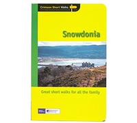SW (14) Snowdonia: Twenty Splendid Short Country Walks in the Snowdonia National Park (Crimson Short Walks)