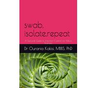 Swab, Isolate, Repeat: A Survival Guide to Infection Control for Micro Trainees (Clinical Microbiology Survival Series for the NHS)