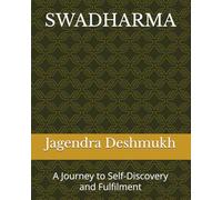 SWADHARMA: A Journey to Self-Discovery and Fulfilment
