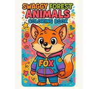 Swaggy Forest Animals Coloring Book: Cute, Cozy, and Fun Baby Animal Scenes - An Educational Book About Animals Perfect for Kids, Teens, and Adults (Swaggy Coloring Book)