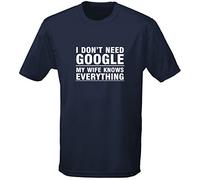 swagwear I Don't Need Google My Wife Knows Everything Mens T-Shirt 10 Colours (S-3XL) Navy