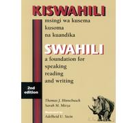 SWAHILI : A Foundation for Speaking, Reading, and Writing