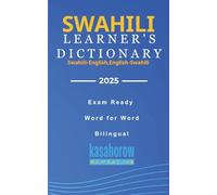 Swahili Learner's Dictionary: Swahili-English, English-Swahili: 1 (woaka: Unstuck a Swahili Student)