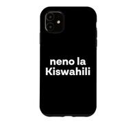 "Swahili Word." Funny Swahili Language Case for iPhone 11
